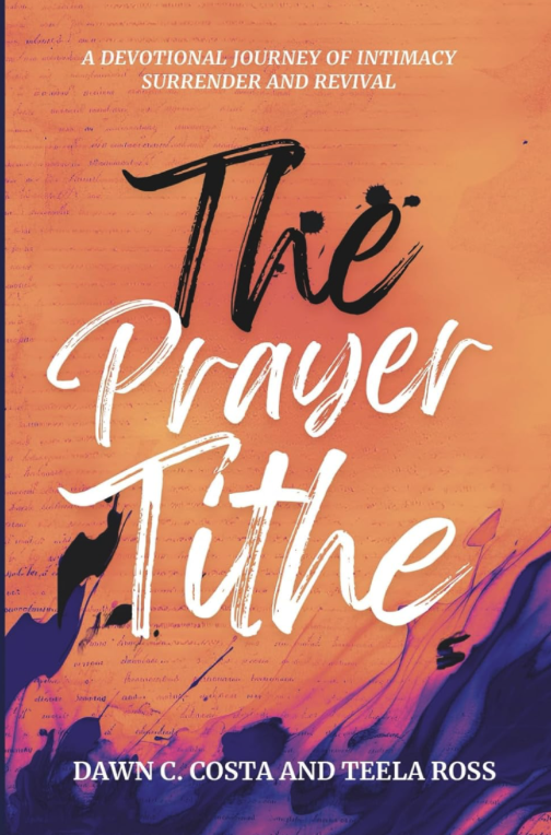 Cover of The Prayer Tithe devotional by Dawn C. Costa and Teela Ross